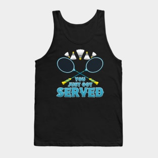 You Just Got Served Badminton Tournament Match Tank Top